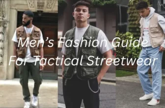 Men’s Fashion 2025: New Tactical Streetwear Trend